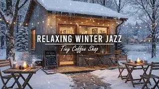 Relaxing Winter Morning Jazz at Tiny Coffee Shop Ambience ❄ Soft Piano Jazz Music for Good Moods