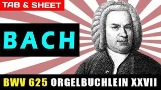 BWV 625 Little Organ Book 27 (Christ lag in Todesbanden) by J.S Bach | Tab, Sheet Music & MIDI