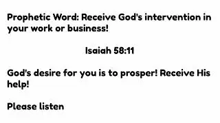 Prophetic Word: Receive God's intervention in your work or business! God wants you to prosper!