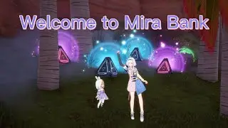 Welcome to Mira Bank - Tower of fantasy