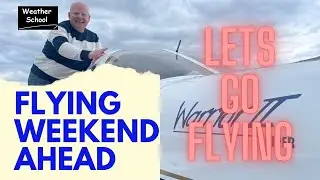 Flying Weekend & Week Ahead Forecast 22/10/25