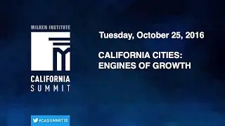 2016 CA Summit - California Cities: Engines of Growth