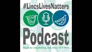 #LincsLivesNatters - Episode 040 - Rachael Audrey Clark-Harris