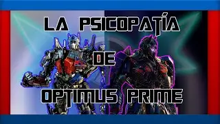 La Psicopat&iacute;a de   Optimus prime del Bayverse &iquest;Optimus es un psic&oacute;pata?