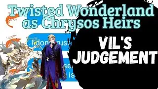 Vil's Judgement | 3.0 | Twisted Wonderland as Chrysos Heirs | Twst x Honkai Star Rail p. 13