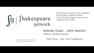 Acting Shakespeare - John Barton - Masterclass - Part 1: The Two Traditions - Video Series - 4K