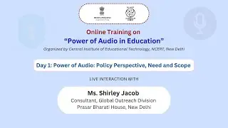 Day 1: Power of Audio: Policy Perspective, Need and Scope