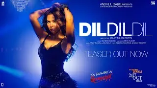 DIL DIL DIL (Teaser) - Ek Deewane Ki Deewaniyat | Harshvardhan, Sonam | Sunidhi, Divya | Rajat, Anu