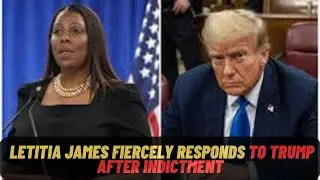Letitia James Fiercely Responds to Trump After Indictment