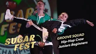 Groove Squad 🍒 Hip-Hop Crew Juniors Beginners 🍒 SUGAR FEST Dance