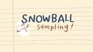 Snowball Sampling - Cin, Joanne & Aiko