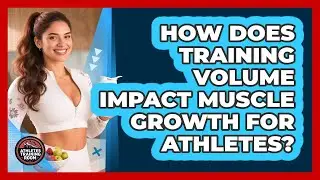 How Does Training Volume Impact Muscle Growth For Athletes? - Athletes Training Room