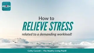 How to relieve stress related to a demanding workload.