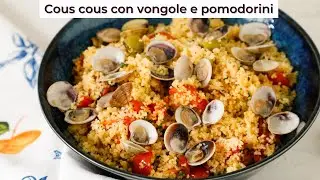 Cous cous con vongole e pomodorini - primi piatti di pesce -  Saporie