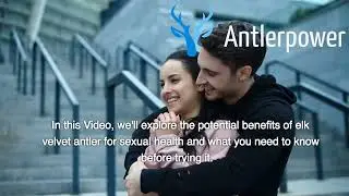 The Surprising Link Between Elk Velvet Antler and Sexual Health