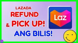 Lazada Refund & Pick Up: How to Request Refund and Pick Up for FREE