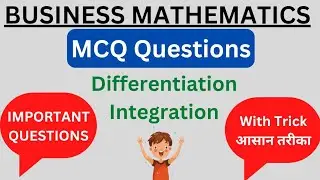 Business Mathematics | MCQ Questions | Differentiation & Integration | By Integral Math