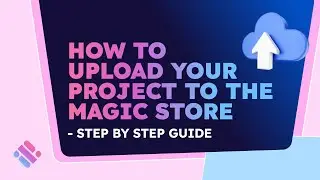 How To Upload Your Project to The Magic Store &ndash; Your Passage to the Web3 App Store!
