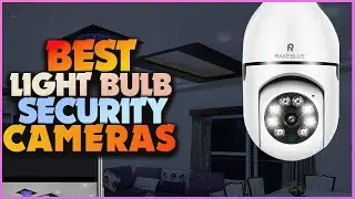 Illuminate and Protect: Unveiling the Best Light Bulb Security Cameras for Smart Home Safety
