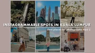 Best Instagram Spots in Kuala Lumpur!