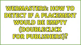 Webmasters: How to detect if a placement would be empty (Doubleclick for Publishers)?