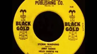 STORM WARNING featuring JERRY RAINES Hello Sweetie Pie BLACK GOLD 1972