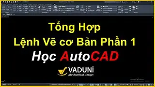 Tổng hợp c&aacute;c lệnh vẽ cơ bản trong AutoCAD | Phần 1| Học AutoCAD