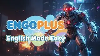 Engoplus: Transforming Students&rsquo; English Skills