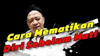 Abah Setu: Cara Mematikan Diri Sebelum Mati