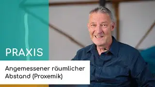 Was ist angemessener räumlicher Abstand (Proxemik)?