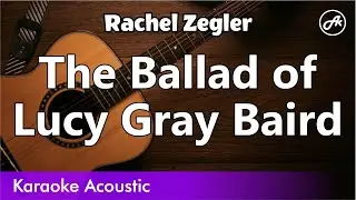 Rachel Zegler - The Ballad of Lucy Gray Baird (SLOW acoustic karaoke)