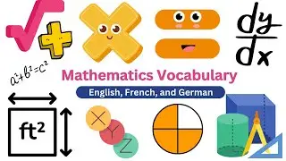 Mathematics Vocabulary in English, French, and German | Learn Math Terms in 3 Languages