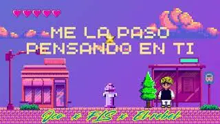 FS Crew - Me la paso pensando en ti