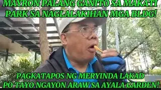 TAHIMIK ANG LUGAR PARK SA GITNA NG NAGTATAASANG BLDG SA MAKATI SARAP LUMAKAD SA PARK 