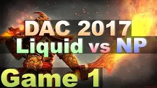 26 min GG | Liquid vs NP Game 1 | DAC 2017 Highlights 7.04&nbsp;&mdash; Dota 2