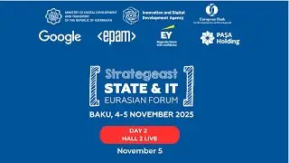 StrategEast State and IT Eurasian Forum Baku. Day 2 Hall 2 live