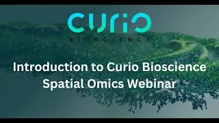 Curio Bioscience Spatial Omics Platform