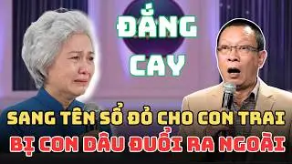 Con Trai Dựng Chuyện Để Mẹ Sang Tên Sổ Đỏ Rồi Đuổi Đi | Tâm Sự Cùng Văn Sâm