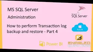 Step by Step - Transaction Log backup and restore - Part 4