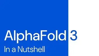 AlphaFold 3 - In a Nutshell