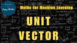 Unit Vector | Maths for Machine Learning (Ep. 03)