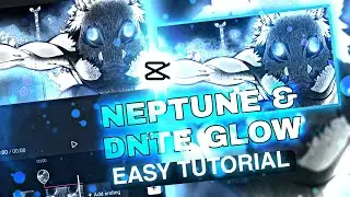 NEPTUNE/DNTE GLOW/ADVANCED NEPTUNE GLOW EFFECT LIKE AFTER EFFECTS | CAPCUT TUTORIAL #3