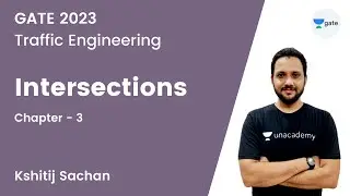 Intersections | Traffic Engineering | Chapter - 3 | Kshitij Sachan