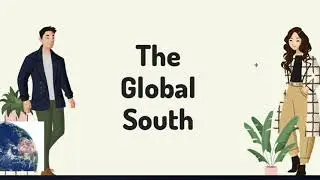 The Global Divides - Global South - Contemporary World