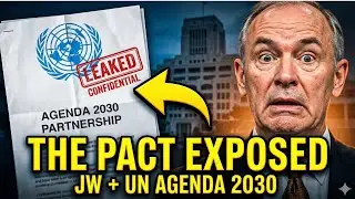 LEAKED: Documents Prove Jehovah's Witnesses Pact with UN Agenda 2030