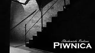Piwnica - Adama Wojtyszki | Słuchowisko Radiowe