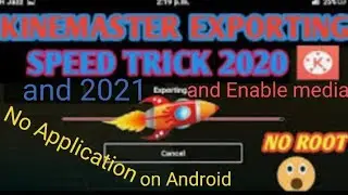 how to increase kinemaster fast Exporting and Enable media 💯