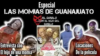 ESPECIAL LAS MOMIAS DE GUNAJUATO(locaciones de la pel&iacute;cula) #santoelenmascaradodeplata #bluedemon 