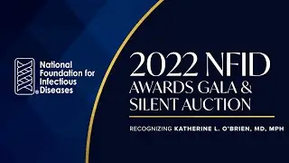 2022 NFID Awards Gala: Katherine L. O'Brien, MD, MPH