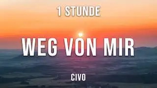 CIVO - Weg von mir - 1 Stunde